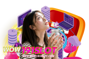 wow191 slot แตกง่าย